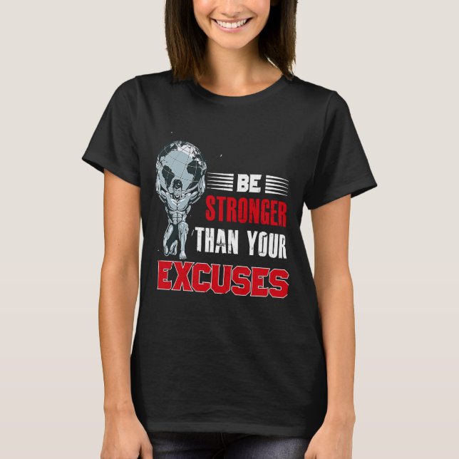 Seien Sie stärker als Ihre Entschuldigungen Bodybu T-Shirt (Vorderseite)