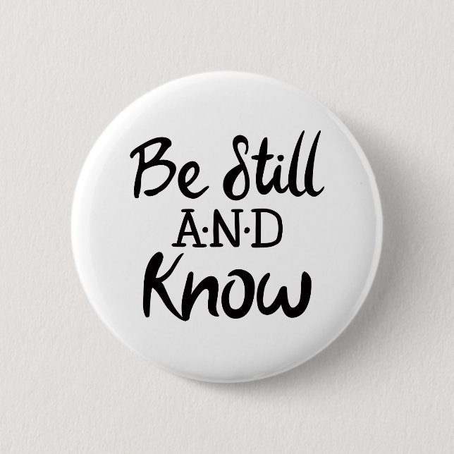 Seien Sie still und kennen Gospel Grafik Kunst Button (Vorderseite)