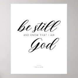 Seien Sie still und wissen, dass ich Gott bin. Psa Poster