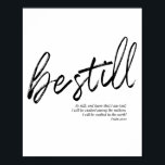 Seien Sie still und wissen Sie, dass ich Gott bin. Poster<br><div class="desc">Seien Sie still und wissen Sie,  dass ich Gott bin. -Psalm 46:10</div>