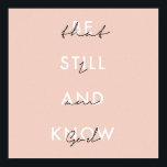 Seien Sie still und wissen Sie, dass ich Gott rosa Poster<br><div class="desc">Seien Sie still und wissen Sie,  dass ich Gott rosa bin</div>