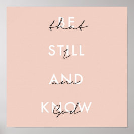Seien Sie still und wissen Sie, dass ich Gott rosa Poster