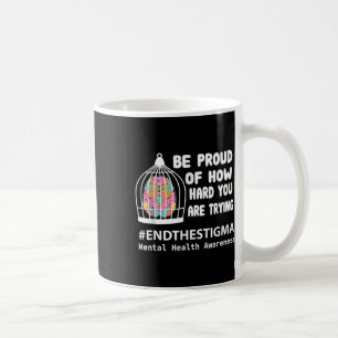 Seien Sie stolz darauf, wie sehr Sie versuchen, di Kaffeetasse