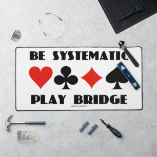 Seien Sie systematisch bei der Play Bridge - Vier- Schreibtischunterlage
