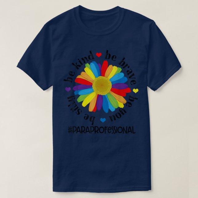 Seien Sie tapfer Albern, wenn Sie Paraprofi sind  T-Shirt (Design vorne)