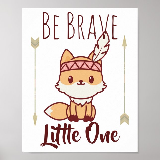 Seien Sie tapfer, ein Tribal Fox Niedliches Kinder Poster (Vorne)