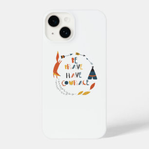Seien Sie tapfer haben Mut Fox iPhone 14 Hülle