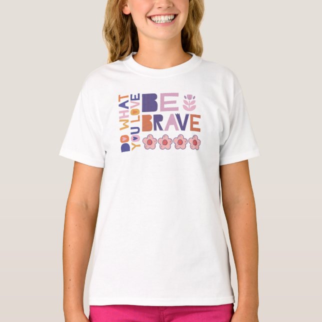Seien Sie tapfer T-Shirt (Vorderseite)