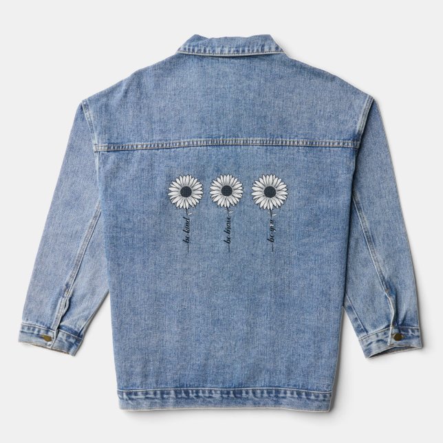 Seien Sie tapfer, wenn Sie Sonnenblumen sind Jeansjacke (Rückseite)