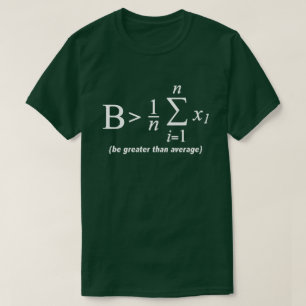 Seien Sie über dem Durchschnitt liegendes lustige T-Shirt