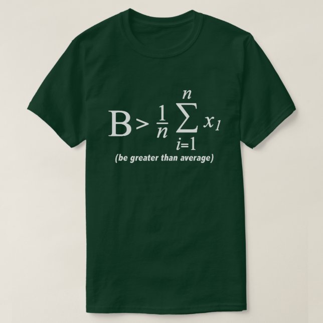 Seien Sie über dem Durchschnitt liegendes lustiges T-Shirt (Design vorne)