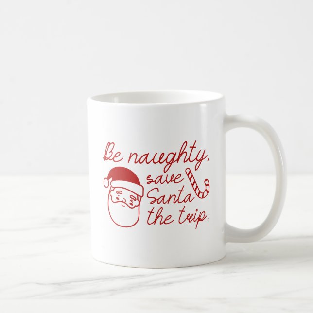 Seien Sie unartig Kaffeetasse (Rechts)