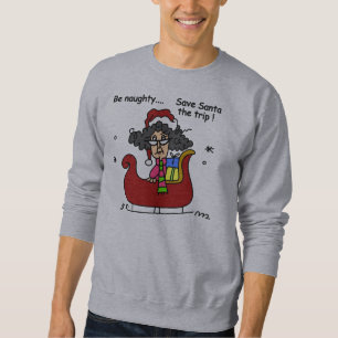 Seien Sie unartig Sweatshirt