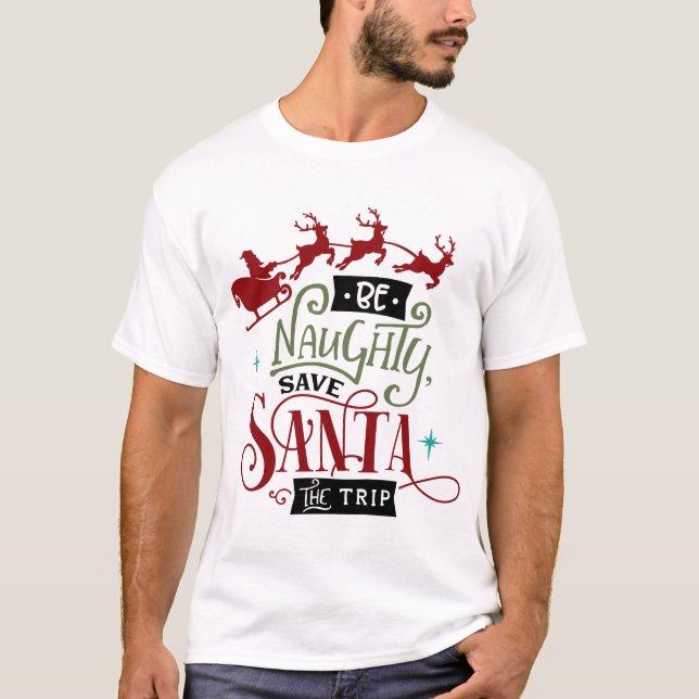 Seien Sie unheimlich Gerettet Santa The Trip T-Shirt (Vorderseite)