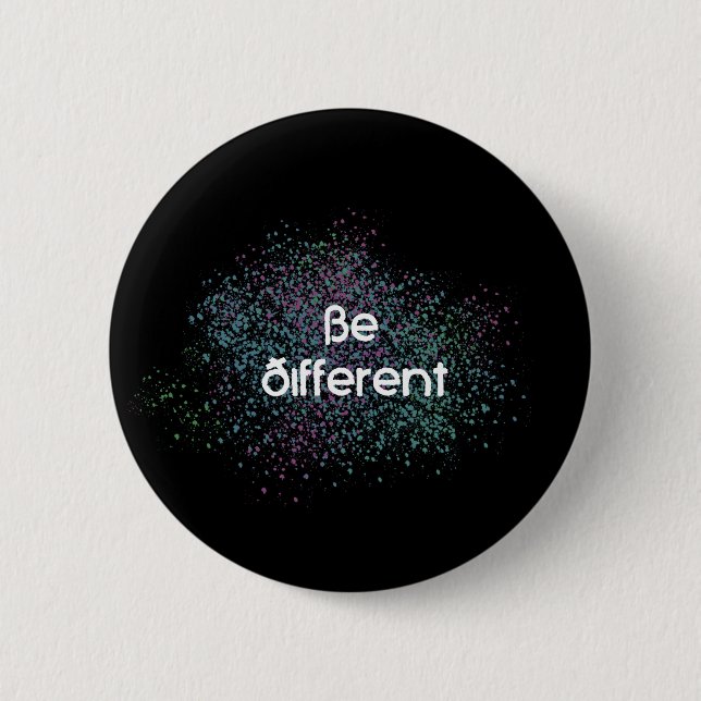 Seien Sie unterschiedlich Button (Vorderseite)