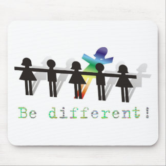 Seien Sie unterschiedlich! Mousepad