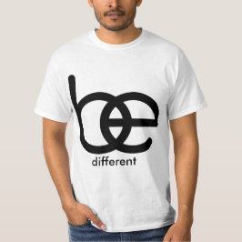 SEIEN Sie unterschiedliche Wert-T - T-Shirt