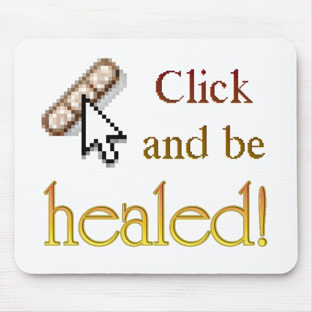 Seien Sie verheilt Mousepad (Vorne)