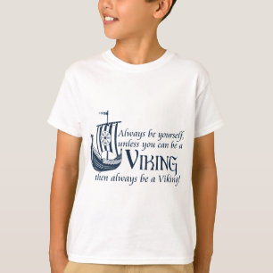 Seien Sie Viking! T-Shirt