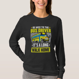 Seien Sie vom Schulbus Dri gut zu der Zuhause des T-Shirt