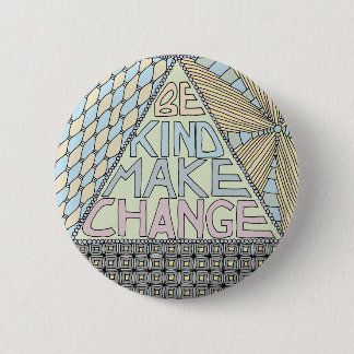 Seien Sie vornehmen Änderung - Satyagraha Button