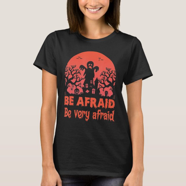 Seien Sie vorsichtig und fürchten Sie sich vor Hal T-Shirt (Vorderseite)