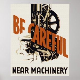 Seien Sie vorsichtiges nahes Maschinerie-Plakat Poster