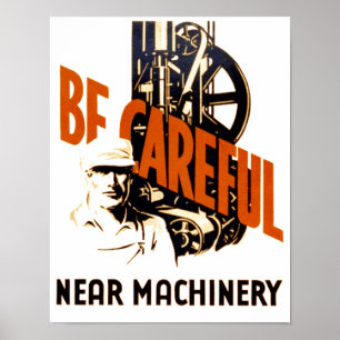 Seien Sie vorsichtiges nahes Maschinerie-Plakat Poster