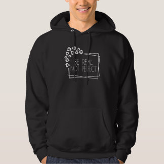 Seien Sie wirklich nicht perfekt Selbst-Liebe Insp Hoodie