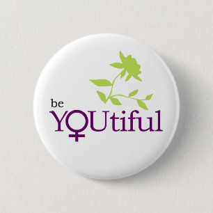 Seien Sie YOUtiful Knopf Button