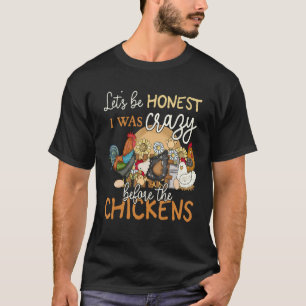 Seien wir ehrlich, ich war verrückt vor der Hühner T-Shirt