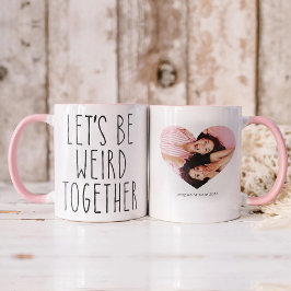 Seien wir seltsam zusammen | Foto und Text der BES Tasse