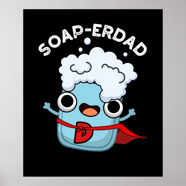Seife erdad Funny Soap Vater Pun Dark BG Poster (Vorne)
