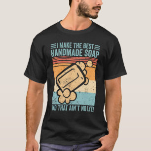 Seife machen Seife zum besten handgemachten Seifen T-Shirt