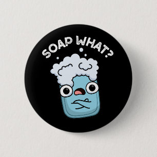 Seife was Funny Soap Puff Dark BG Button
