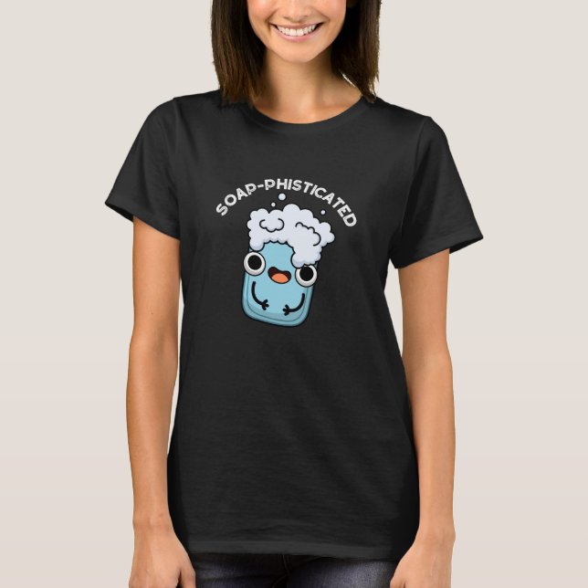 Seifenraffinierte Funny Soap Pun Dark BG T-Shirt (Vorderseite)