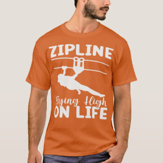 Seilrutsche fliegt hoch im Leben TShirt