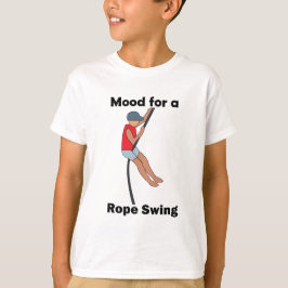 Seilschwingen Stimmung Gute Vibes T-Shirt