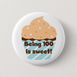 Sein 100 ist süße Geburtstags-T - Shirts und Button