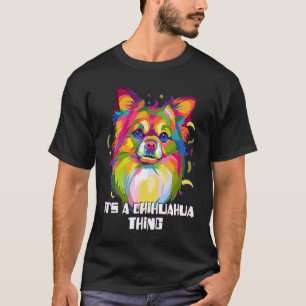 Sein a Chihuahua Sache Hund Breed Welpe Spaß Chiwa T-Shirt