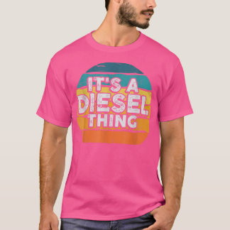 Sein A Diesel Thing Monster LKW Fan 1338 T-Shirt