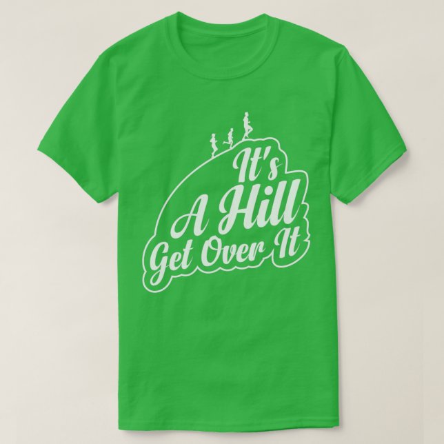 Sein a Hill überqueren es lustige Hügel laufen Zit T-Shirt (Design vorne)