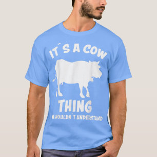 Sein A Kuh-Sache Design Kühe Bauer Sprichwort Farm T-Shirt