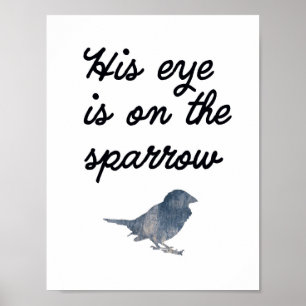 Sein Auge ist auf dem Sparrow - Wall Art Poster