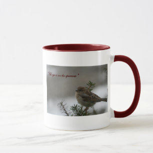 "Sein Auge ist auf dem Spatzen " Tasse