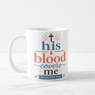 Sein Blut bedeckt mich Klassischer christlicher Gl Kaffeetasse