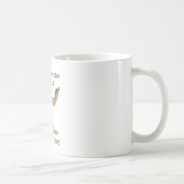 Sein Buckel-Tag Kaffeetasse (Rechts)