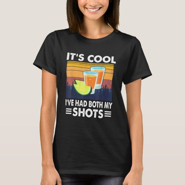Sein Cooles Ich hatte beide Shots getrunken T-Shirt (Vorderseite)