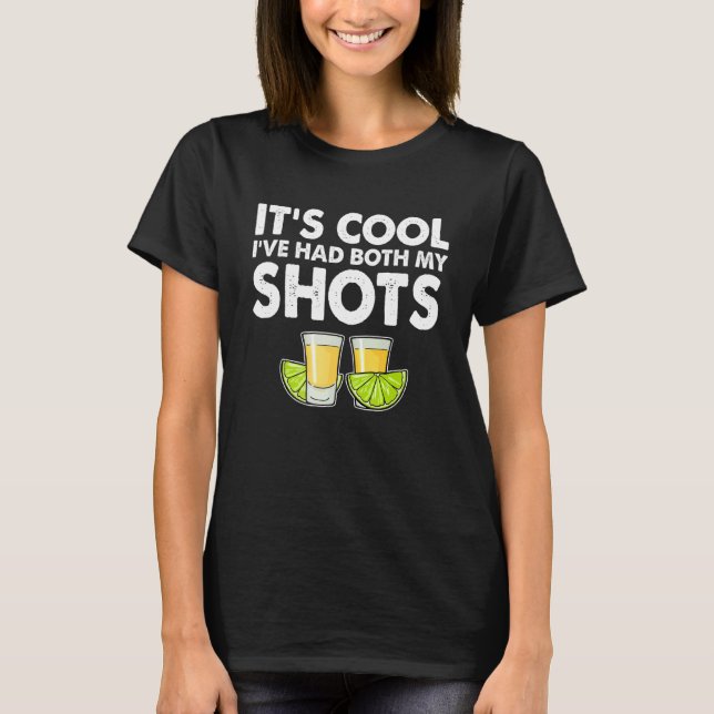 Sein Cooles Ich hatte beide Shots T-Shirt (Vorderseite)