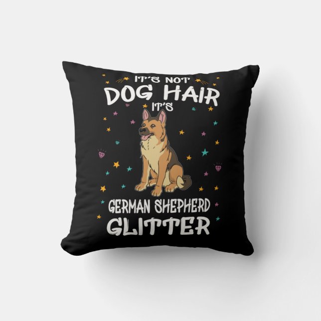 Sein deutscher Schäferhund hat keinen Hund... Glit Kissen (Vorderseite)